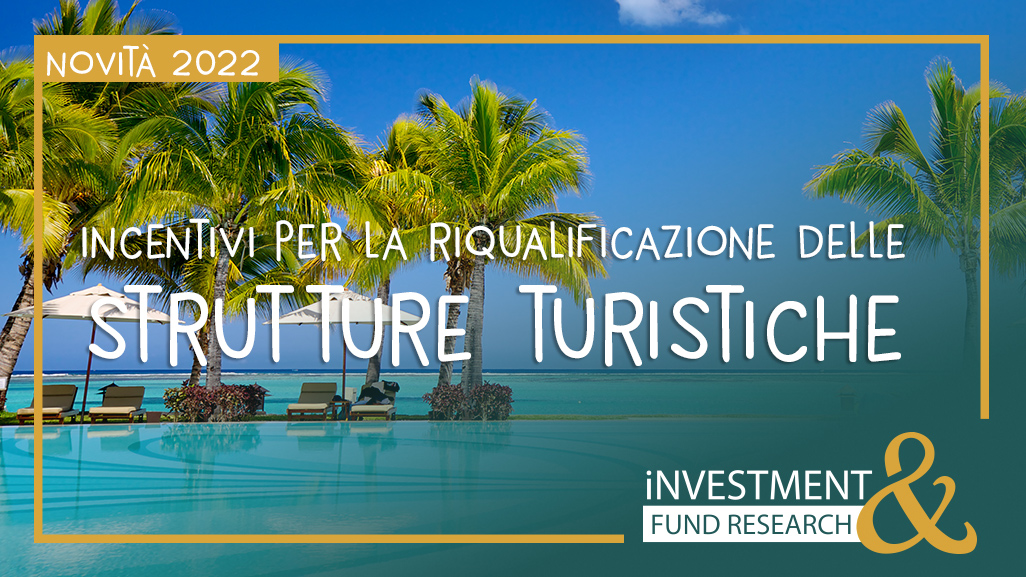 Incentivi per la riqualificazione delle strutture turistiche